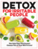 Detox Without the Drama: Lose Weight, Boost Energy, Reduce Toxins & Feel Your Best!