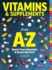 Vitamins & Supplements From a-Z: Boost Your Immunity & Never Get Sick!