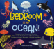 Your Bedroom is an Ocean! : Bring the Sea Home With Reusable, Glow-in-the-Dark (Bpa-Free! ) Stickers of Sharks, Whales, Dolphins, Octopus, Narwhals, and Jellyfish!