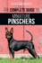 The Complete Guide to Miniature Pinschers: Training, Feeding, Socializing, Caring for and Loving Your New Min Pin Puppy