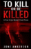 To Kill Or Be Killed