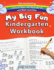 My Big Fun Kindergarten Workbook With Handwriting Learn to Read 100 Sight Words and Math Activities: Pre K, 1st Grade, Homeschooling, Kindergarten Math, Handwriting Practice