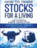 How to Trade Stocks for a Living 4 Books in 1 How to Start Day Trading, Dominate the Forex Market, Reduce Risk With Options, and Increase Profit