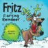 Fritz the Farting Reindeer: a Story About a Reindeer Who Farts (Farting Adventures)