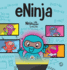 Eninja: a Children's Book About Virtual Learning Practices for Online Student Success (Ninja Life Hacks)