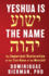 Yeshua is the Name