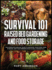 Survival 101 Raised Bed Gardening and Food Storage the Complete Survival Guide to Growing Your Food, Food Storage, and Food Preservation in 2021 2 Books in 1