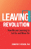 Leaving Revolution