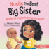 Noelle the Best Big Sister / Noelia La Hermana Mayor: a Book for Kids to Help Prepare a Soon-to-Be Big Sister for a New Baby / Un Libro Infantil Para...Beb (Spanish / Bilingual) (Andr and Noelle)