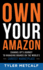 Own Your Amazon: Channel Op's Journey to Managing Brands on the World's Largest Marketplace