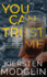 You Can Trust Me