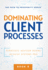 Dominating Client Processes