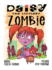 Daisy The Littlest Zombie