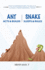 Ant Acts & Builds Snake Sleeps & Rules: The 9 Imperatives To Build A High-Performing Team