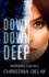 Down Down Deep: a Heart-Stopping Psychological Suspense (Twisted Texas Thrillers)