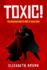 Toxic! : the Big Bad Wolf is Not a Fairy Tale!