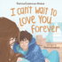 I Can't Wait to Love Your Forever: A Big Brother Book