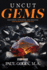 Uncut Gems Study Guide: Discovering, Developing, and Deploying the Diamonds Around You