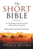 The Short Bible: A Short Chronological Summary of the Old and New Testaments