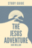 The Jesus Adventure Study Guide