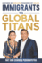 Immigrants To Global Titans: Inspired by dreams. Powered by heart.