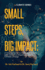 Small Steps, Big Impact: A Simple Guide to Individual Action and Collective Impact to Tackle Climate Change: A Simple Guide to Individual Action