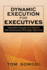 Dynamic Execution For Executives: Innovative Concepts And Tools For The Achievement Of Strategic Objectives