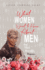 What Women Want to Know About Men and Their Heartfelt Response