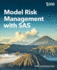 Model Risk Management With Sas