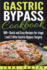 Gastric Bypass Cookbook: 100+ Quick and Easy Recipes for Stage 1 and 2 After Gastric Bypass Surgery
