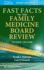 Fast Facts for the Family Medicine Board Review: Print + eBook with Multimedia