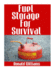 Fuel Storage for Survival: The Ultimate Step-By-Step Beginner's Survival Guide on How to Store Gasoline, Diesel, Kerosene, and Propane for Disaster Preparedness