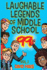 Laughable Legends of Middle School 99: Vol. 1