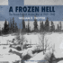 A Frozen Hell: the Russo-Finnish Winter War of 1939-1940