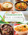 98 Delicious Recipes for the Rice Cooker: From Vegan and Vegetarian to Tasty Meat and Quinoa Dishes: European Measurements