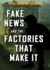 Fake News and the Factories That Make It (Critical Thinking About Digital Media)
