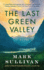 The Last Green Valley: a Novel