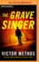The Grave Singer (Shepard & Gray, 2)