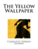 The Yellow Wallpaper