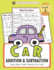 Car Addition and Subtraction Grade 1: Daily Basic Math Practice for Kids (Daily Math Practice Workbook)