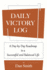 Daily Victory Log: a Day-By-Day Roadmap to a Successful and Balanced Life