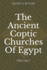 The Ancient Coptic Churches of Egypt: Volume I