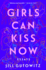 Girls Can Kiss Now: Essays