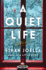 A Quiet Life: a Novel