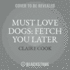 Must Love Dogs: Fetch You Later