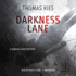 Darkness Lane: a Geneva Chase Mystery (Geneva Chase Mysteries, 2)