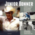 Junior Bonner: the Making of a Classic With Steve Mcqueen and Sam Peckinpah in the Summer of 1971