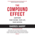 The Compound Effect: Jumpstart Your Income, Your Life, Your Success, Bonus: Insights, Quotes, and Anecdotes From Superachievers