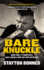 Bare Knuckle: Bobby Gunn, 73-0 Undefeated. a Dad. a Dream. a Fight Like You'Ve Never Seen