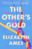 The Other's Gold: a Novel